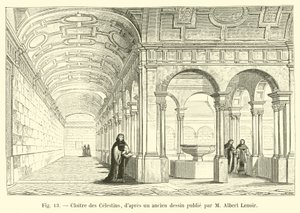 Chiostro dei Celestini, da un antico disegno pubblicato da M Albert Lenoir