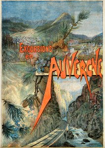 Compagnie du chemin de fer de Paris à Orleans (PO) - Escursione in Alvernia - Le Mont Dore. La Bourboule. Gorges de la Cere da French School