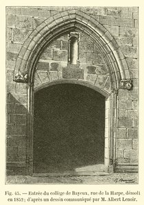 Ingresso del collegio di Bayeux, rue de la Harpe, demolito nel 1852; da un disegno comunicato da Albert Lenoir da French School