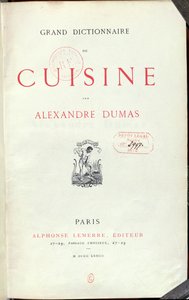 Frontespizio del Grand Dictionnaire de Cuisine di Alexandre Dumas padre (1803-70) 1873 da French School