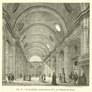 La Grand-Salle ricostruita nel 1622, da Salomon de Brosse da French School