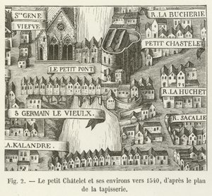 Il piccolo Chatelet e i suoi dintorni verso il 1540, secondo il piano dell