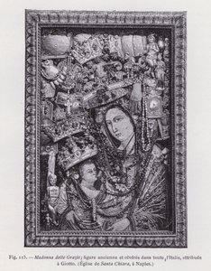 Madonna delle Grazie; figura antica e venerata in tutta Italia, attribuita a Giotto, Chiesa di Santa Chiara, a Napoli (incisione) da French School