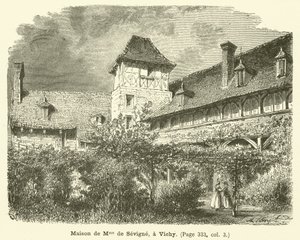 Casa di Madame de Sevigne, a Vichy (incisione)