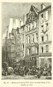 Casa della fine del XVI secolo, via Saint-Denis, n. 90, demolita nel 1846 da French School