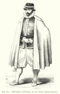 Mercante di Firenze, nel XVI secolo; secondo Vecellio (incisione) da French School