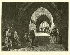 Passaggio voltato, sotto il piccolo Chatelet, tra rue Saint-Jacques e Petit-Pont, nel 1770, da un acquerello dell