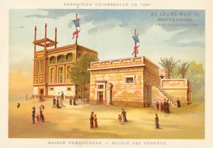 Casa Fenicia e Casa Ebraica, Esposizione Universale 1889, Parigi da French School