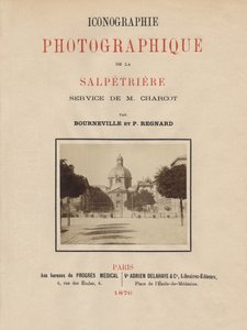 Pagina del titolo di Iconographie Photographique de La Salpetriere di Bourneville e P. Regnard, Parigi, 1876