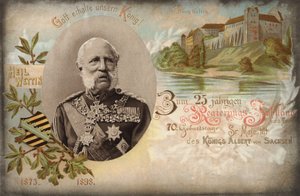 Dio salvi il nostro Re! Per il 25º anniversario del governo e il 70º compleanno di Sua Maestà Re Alberto di Sassonia. Castello di Wettin, 1898 da German School