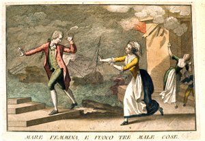 Il detto: "Il mare, le donne e il fuoco: i tre mali". Incisione del XVIII secolo che illustra una serie di proverbi. Giuseppe Piattoli da Giuseppe Piattoli