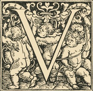 V - Un alfabeto di Hans Weiditz, c1520-1521, 1908