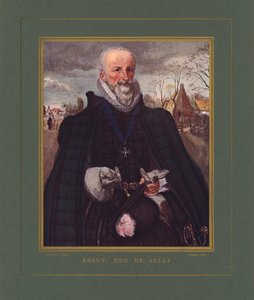 Maximilien de Bethune, Duca di Sully, Primo Ministro di Francia durante il regno di Enrico IV