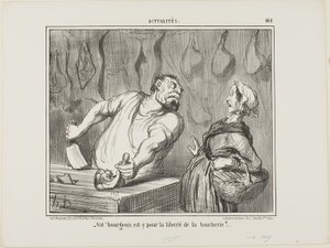 "E il vostro borghese - è per la libertà di macelleria", piatto 464 da Actualités da Honoré Victorin Daumier