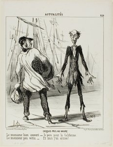 Schizzi da Le Havre. Il signore ben vestito: "- Parto per la California". Il signore mal vestito: "- È da lì che sono appena arrivato", targa 239 da Actualités da Honoré Victorin Daumier
