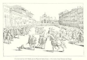 Un carosello nel XVI secolo, sulla Piazza di Santa Croce, fac-simile di un