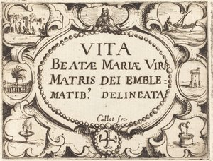 Pagina del Titolo per "La Vita della Vergine in Emblemi" da Jacques Callot