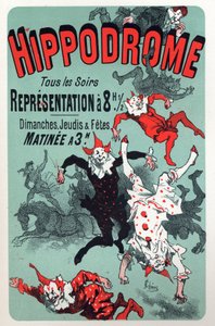 Arte. Intrattenimento. Clown. Spettacolo del circo Ippodromo, Parigi. Poster di Jules Cheret, Francia, c.1880 (poster) da Jules Cheret