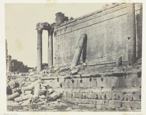 Baalbeck (Eliopoli), Tempio di Giove, facciata orientale; Siria da Maxime Du Camp