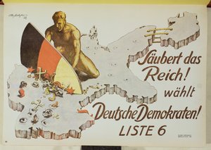 Poster che esorta gli elettori a ripulire il Reich votando per i Democratici Tedeschi, 