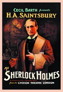 Locandina della pièce teatrale Sherlock Holmes di William Hooker Gillette e Arthur Conan Doyle: Cecil Barth presenta H A Saintsbury come Sherlock Holmes al Lyceum Theatre di Londra nel 1903 da Unbekannt