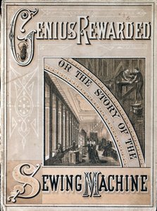 Copertina di Genius Rewarded, o la Storia della Macchina da Cucire Singer, 1880 da Unbekannt