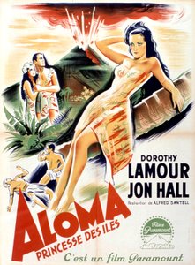 Poster del film Aloma dei mari del sud di Alfred Santell con Dorothy Lamour e Jon Hall 1941 da Unbekannt