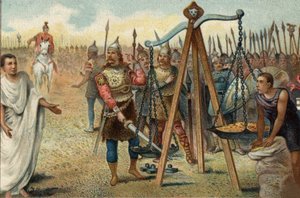 Brenno mette la sua spada nella bilancia, 390 a.C.: saccheggio di Roma da parte dei Galli guidati dal loro capo Brenno. Di fronte alla resistenza dei Romani, Brenno accettò di trattare con il tribuno militare romano Quinto Sulpicio: lasciò Roma in cambio d da Unknown artist