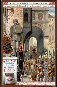 Celebri: Colonna di Rolando (altezza 16 piedi) a Halberstadt (Germania); cittadini armati per difendere la loro libertà - cromolitografia Liebig da Unknown artist