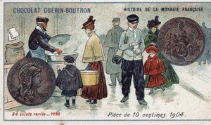 Serie Histoire de la Monnaie Française pubblicata da Chocolat Guérin Boutron. Cromolitografia del XIX secolo. Moneta da 10 centesimi del 1904 da Unknown artist