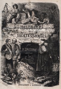 Pagina del titolo di “Histoire des societes secretes, politiques et religieuses” di Pierre Zaccone (1817-1895) da Unknown artist
