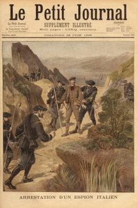Arresto di una spia italiana, il capitano Vittorio Ravelli, da parte del 23° Battaglione Cacciatori Alpini, a nord del dipartimento delle Alpi Marittime. Incisione in “Le petit journal” 28/06/1896. Collezione Selva da Unknown artist