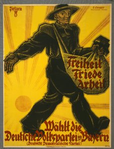 Freiheit, Friede, Arbeit, Wählt die Deutsche Volkspartei in Bayern, pub. Monaco, 1919 da Valentin Zietara