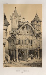 Architettura Pittoresca o Monumenti del XV e XVI Secolo: Castelli di Francia del XV e XVI Secolo: Pl. 27, Casa a Peronne (Somme)
