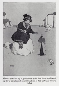 Condotta eroica di un gentiluomo inghiottito da una sabbia mobile mentre passa il biglietto di ritorno a sua moglie da William Heath Robinson