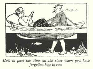 Come passare il tempo sul fiume quando hai dimenticato come remare da William Heath Robinson