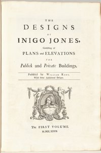 I disegni di Inigo Jones consistenti in piani ed elevazioni per edifici pubblici e privati. Pubblicato da William Kent, con alcuni disegni aggiuntivi. Il primo [secondo] volume da William Kent