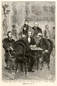 Bene, signor Fogg, disse, sarà così: scommetterò £4000 su di esso!!, da Il giro del mondo in ottanta giorni di Jules Verne (1828-1905) inciso da Louis Dumont (n.1822), 1873 da after Alphonse Marie de Neuville