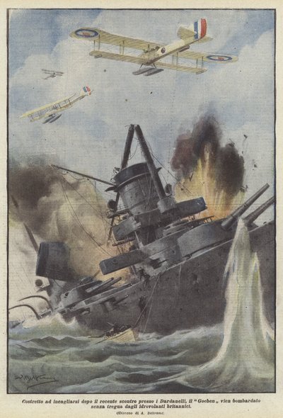 Costretto ad incagliarsi dopo il recente scontro presso i Dardanelli, il Goeben vien bombardato ? da Achille Beltrame