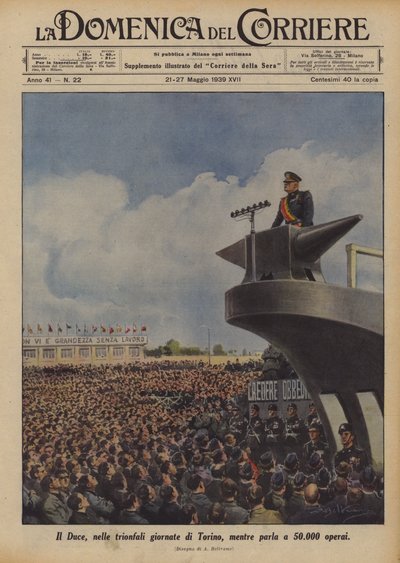 Il Duce, nelle trionfali giornate di Torino, mentre parla a 50.000 operai da Achille Beltrame