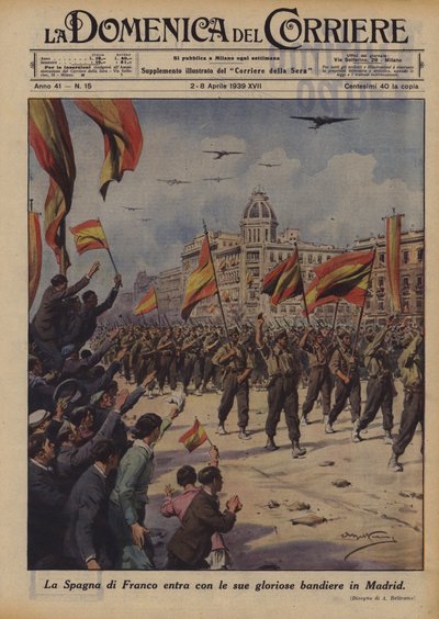 La Spagna di Franco entra con le sue gloriose bandiere in Madrid da Achille Beltrame