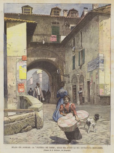 Milano che scompare, la Pusterla dei Fabbri quale era avanti la sua contrastata demolizione da Achille Beltrame