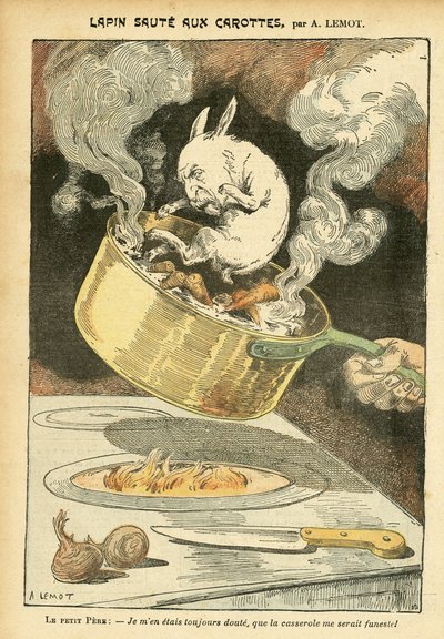 Illustrazione di Achille Lemot (1846-1909) in Le Pelerin, 29/01/05 - Coniglio in umido con carote - Affaire des fiche, Gastronomia cucina - Combes Emile (1835-1921), Coniglio - Pentola - Metafora alimentare, Animalizzazione da Achille Lemot