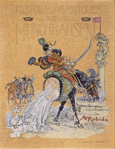 Copertina di "Storie e avventure del Barone di Munchausen" illustrata da A. Robida (1848 - 1926) da Albert Robida