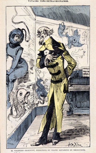 Mr. Valentin Croknuff, direttore del grande acquario di Melbourne, parodia di Jules Verne, "Viaggi straordinari di Saturnin Farandoul in 5 o 6 parti del mondo e in tutti i paesi conosciuti o sconosciuti a Mr. Jules Verne" di Robida, Parigi da Albert Robida
