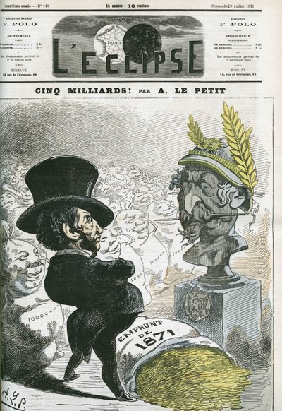 Cinque miliardi!, Eugene Rouher (1814-1884) davanti al busto di Napoleone III (1808-1873) e il prestito di cinque miliardi per la Prussia. Copertina in 