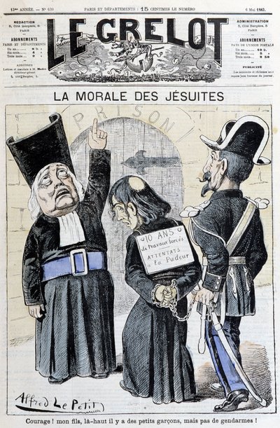 La morale dei gesuiti "Coraggio! Figlio mio, lassù ci sono ragazzini, ma gendarmi!", maggio 1883 (incisione) da Alfred Le Petit