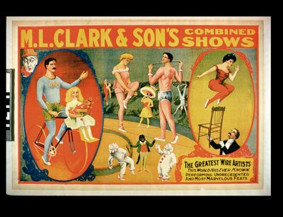 Pubblicità per The Greatest Wire Artists The World Has Ever Known, M.L. Clark & Sons Combined Shows da American School