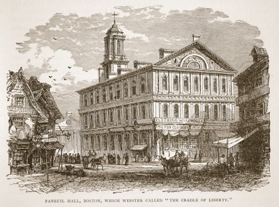 Faneuil Hall, Boston, che Webster chiamò La Culla della Libertà, da un libro pub. 1896 da American School