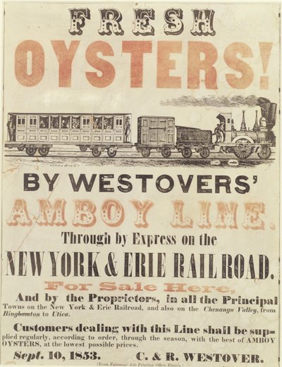 Ostriche fresche! Dalla linea Amboy di Westovers, tramite espresso sulla New York & Erie Railroad, 10 settembre 1853 da American School